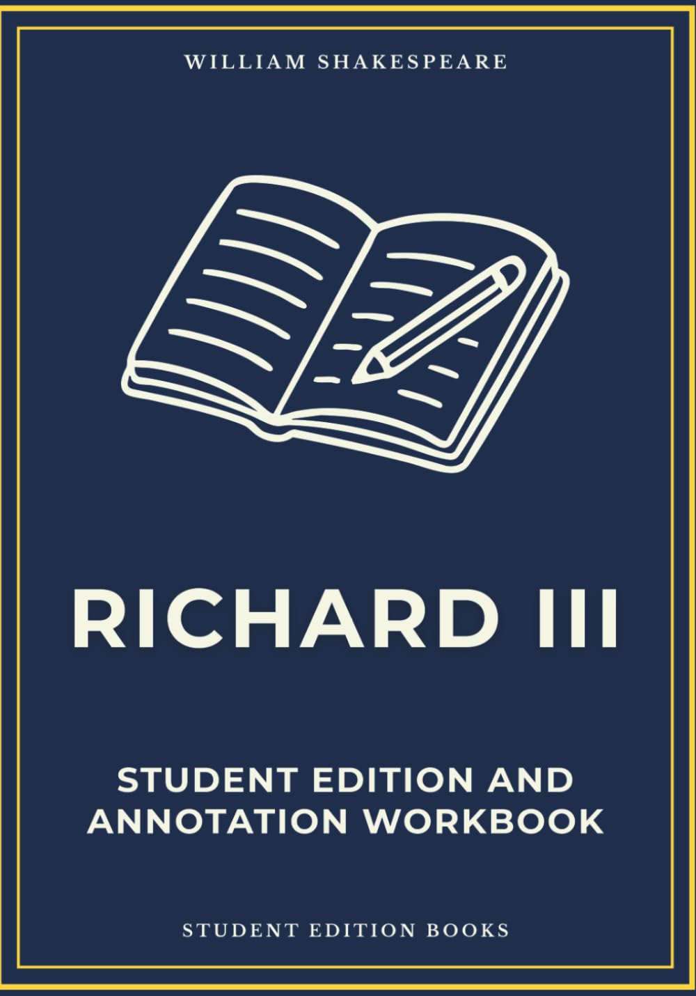 Richard III: Student Edition and Annotation Workbook