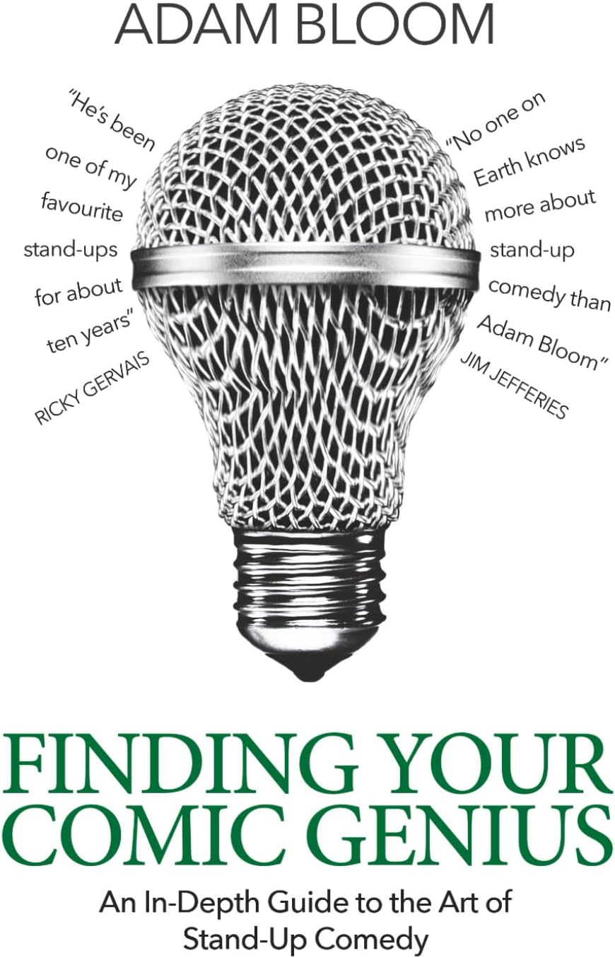 Finding Your Comic Genius: An in-depth guide to the art of stand-up comedy Paperback – August 28, 2023