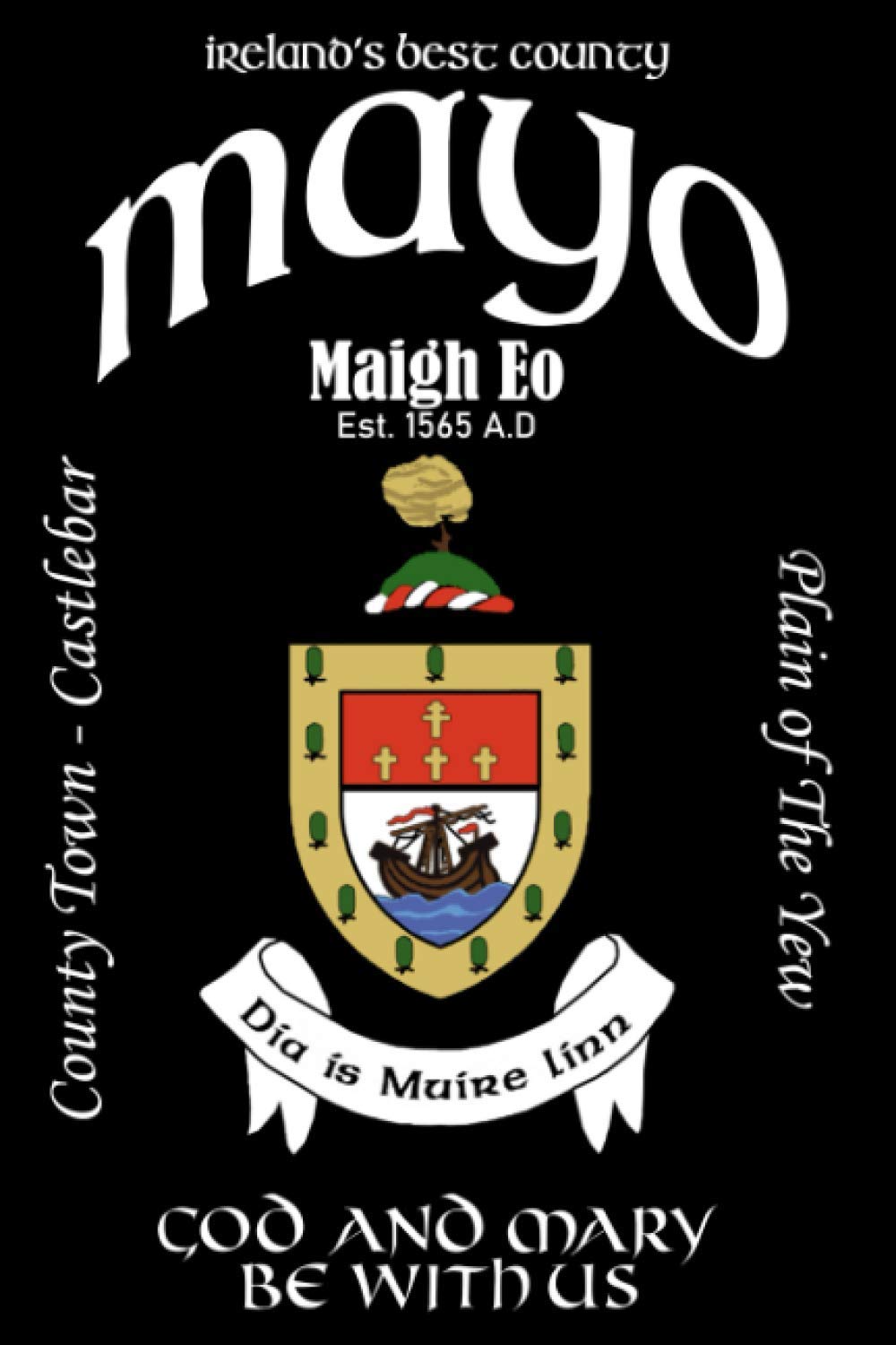 Mayo Ireland Notebook Gift Souvenir Journal: 120 Lined Page 6x9 Notebook / Journal Celebrating the Irish County of Mayo