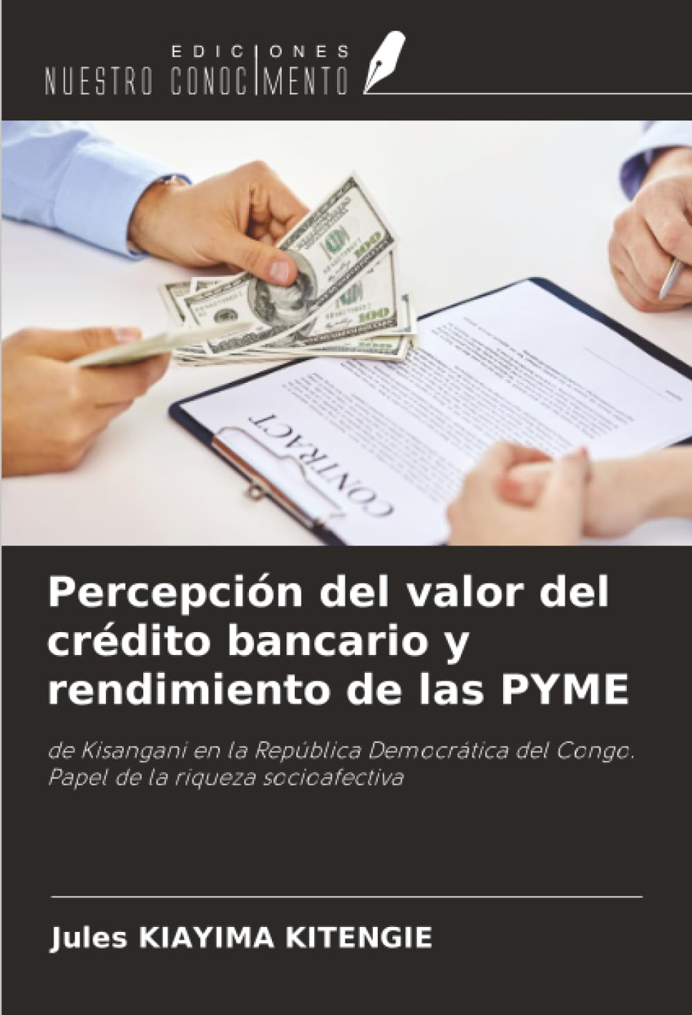 Percepción del valor del crédito bancario y rendimiento de las PYME: de Kisangani en la República Democrática del Congo. Papel de la riqueza socioafectiva