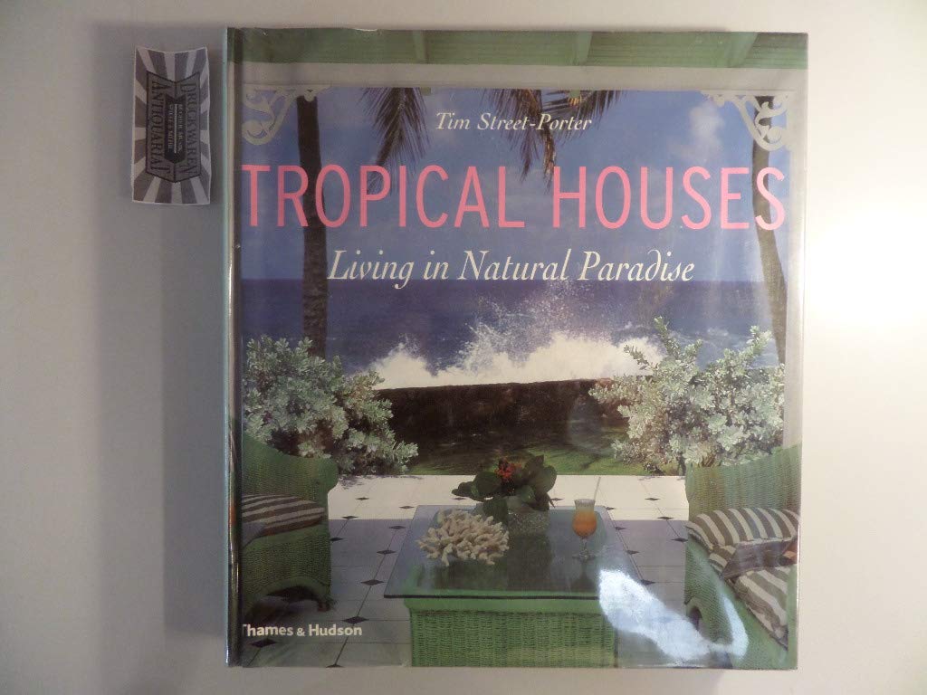 Tropical Houses Living in Natural Paradise : le livre d'architecture inspirant