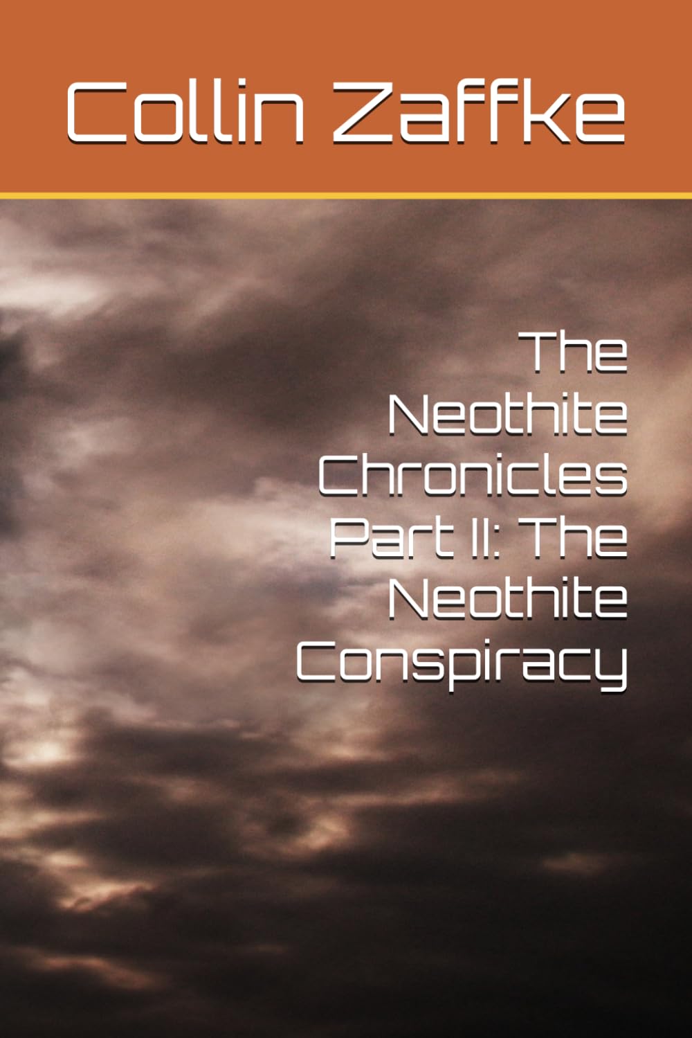 The Neothite Chronicles Part II: The Neothite Conspiracy