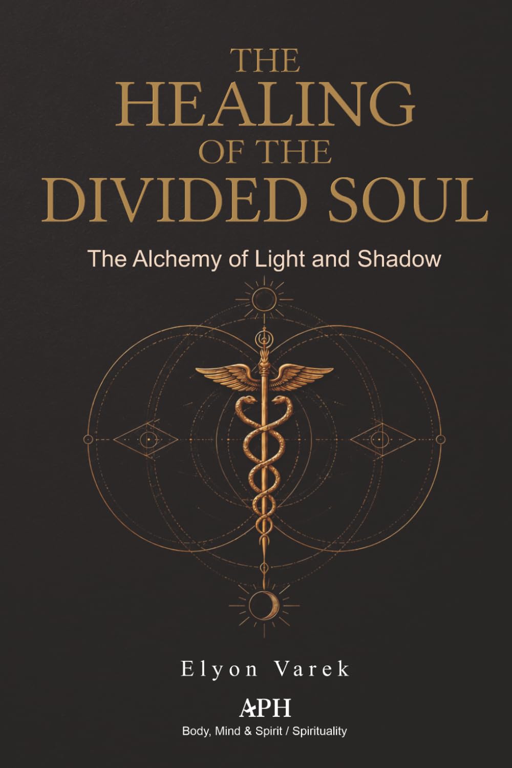 The Healing of the Divided Soul: The Alchemy of Light and Shadow