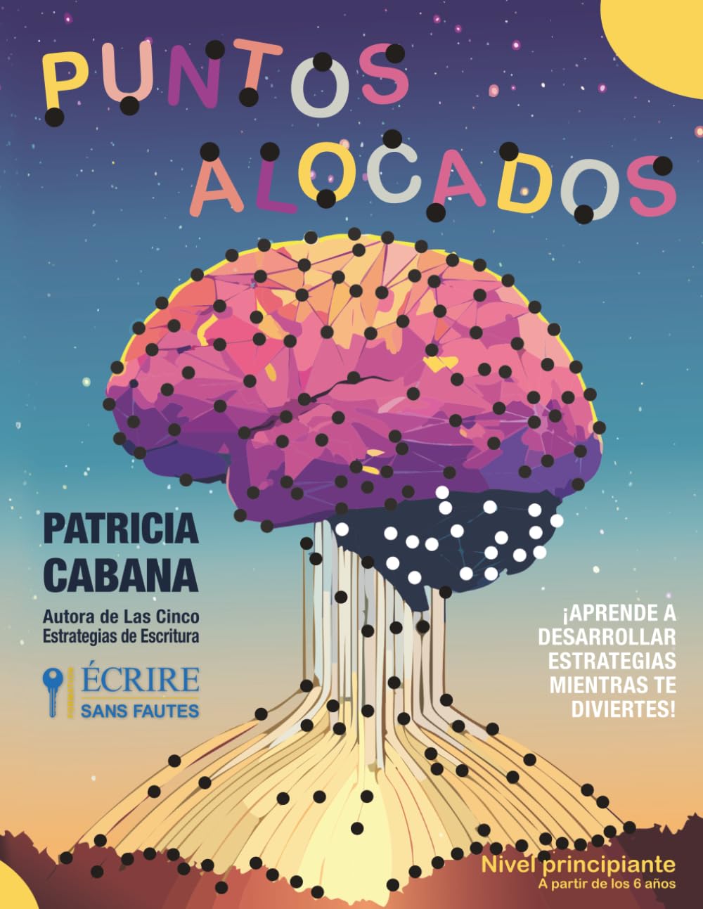 Puntos Alocados – Nivel Principiante: Unir los Puntos para Mejorar Concentración y Lógica: Actividades Fáciles para Todas las Edades | Estimula la Atención y las Habilidades Cognitivas