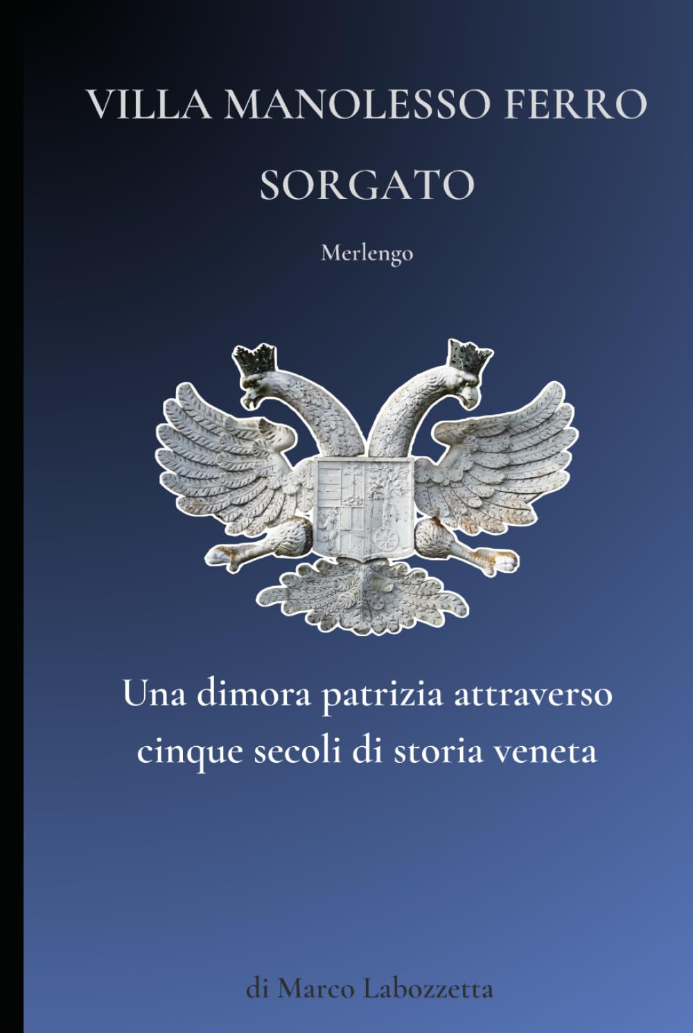Villa Manolesso Ferro Sorgato: Una dimora patrizia attraverso cinque secoli di storia veneta