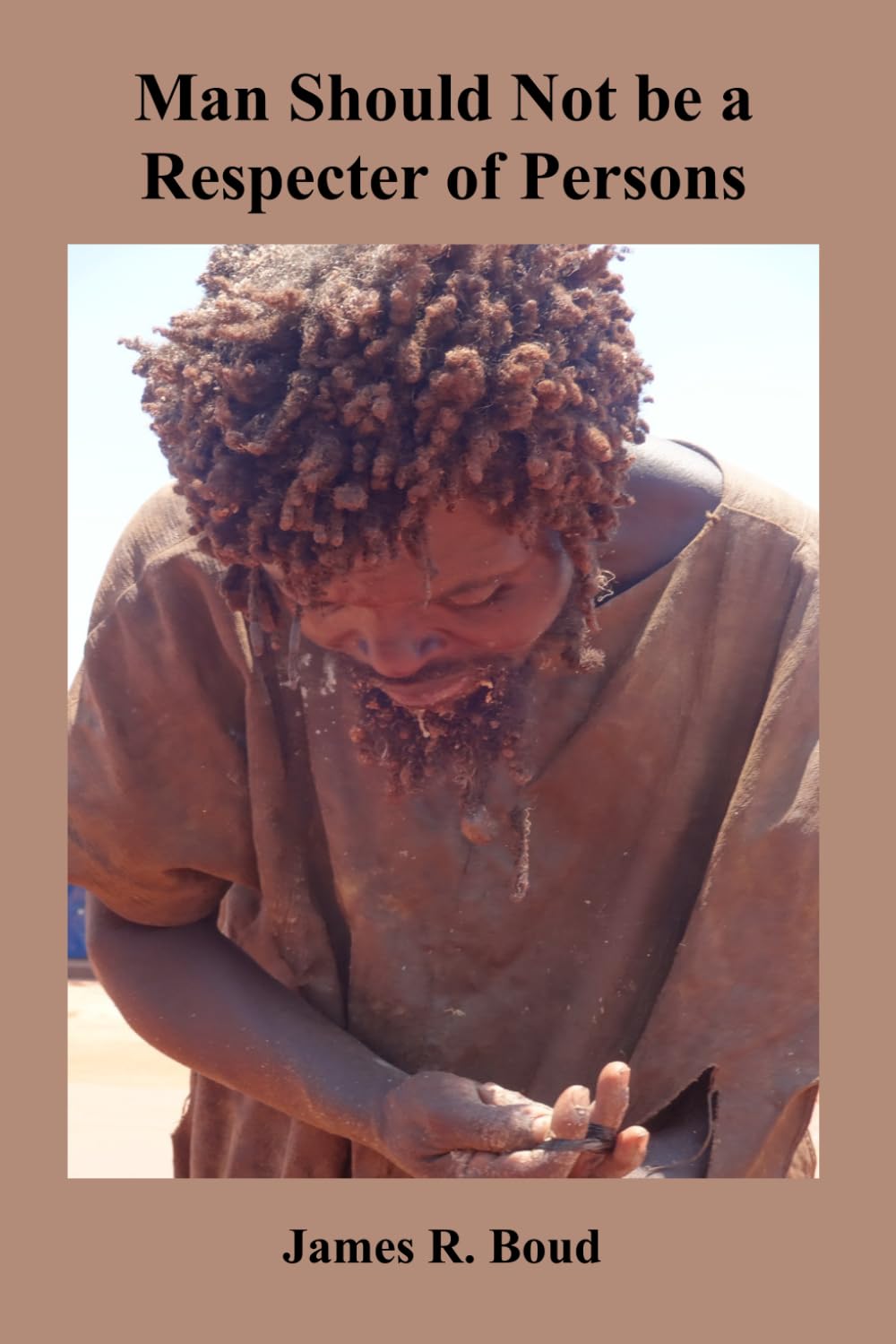 Man Should Not be a Respecter of Persons (God is Not a Respecter of Persons Series)