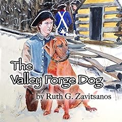 The Valley Forge Dog Audiobook By Ruth G. Zavitsanos cover art