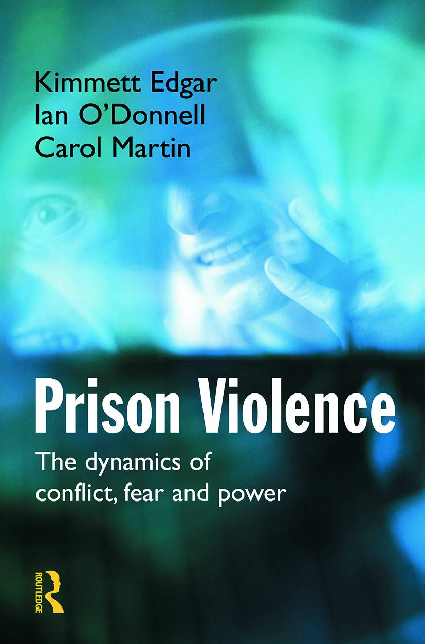 Buy Prison Violence: The Dynamics of Conflict, Fear and Power — BookShops.in