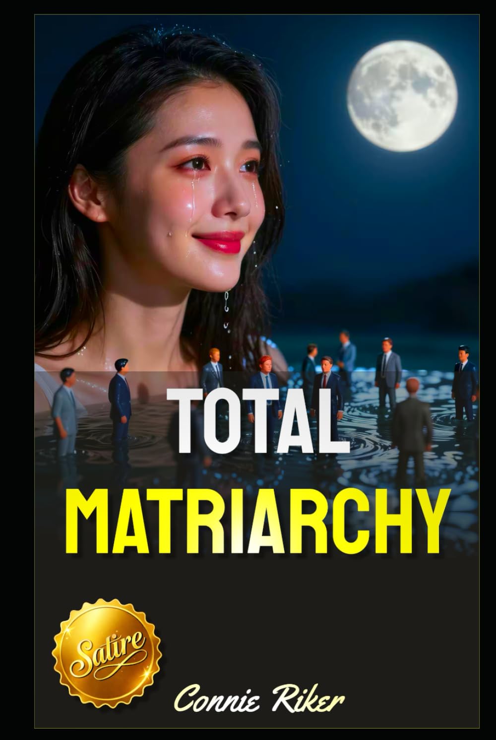Total Matriarchy (Radical Feminism Fatale (satire))