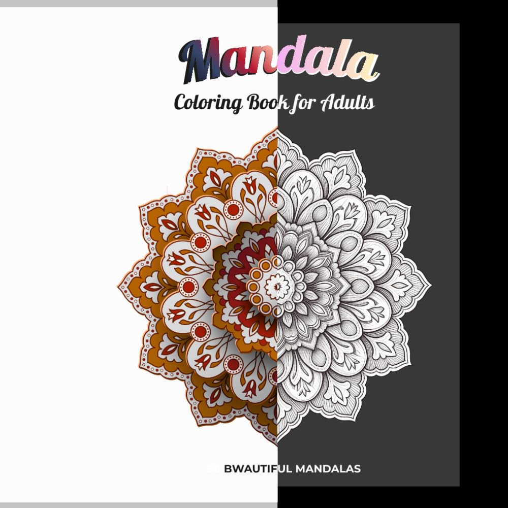 50 Square Mandalas Coloring Book for Adults: Floral Mandala Patterns for Relaxation, Stress Relief, and Mindfulness | Easy and Intricate Designs for All Skill Levels