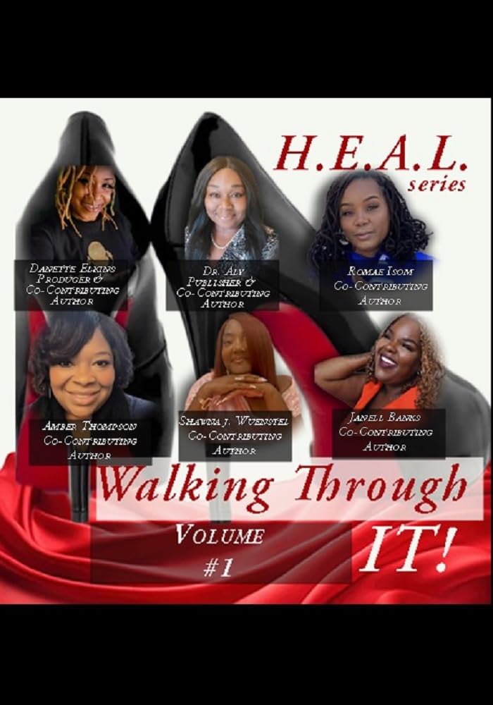 The H.E.A.L. Series - Walking Through IT!