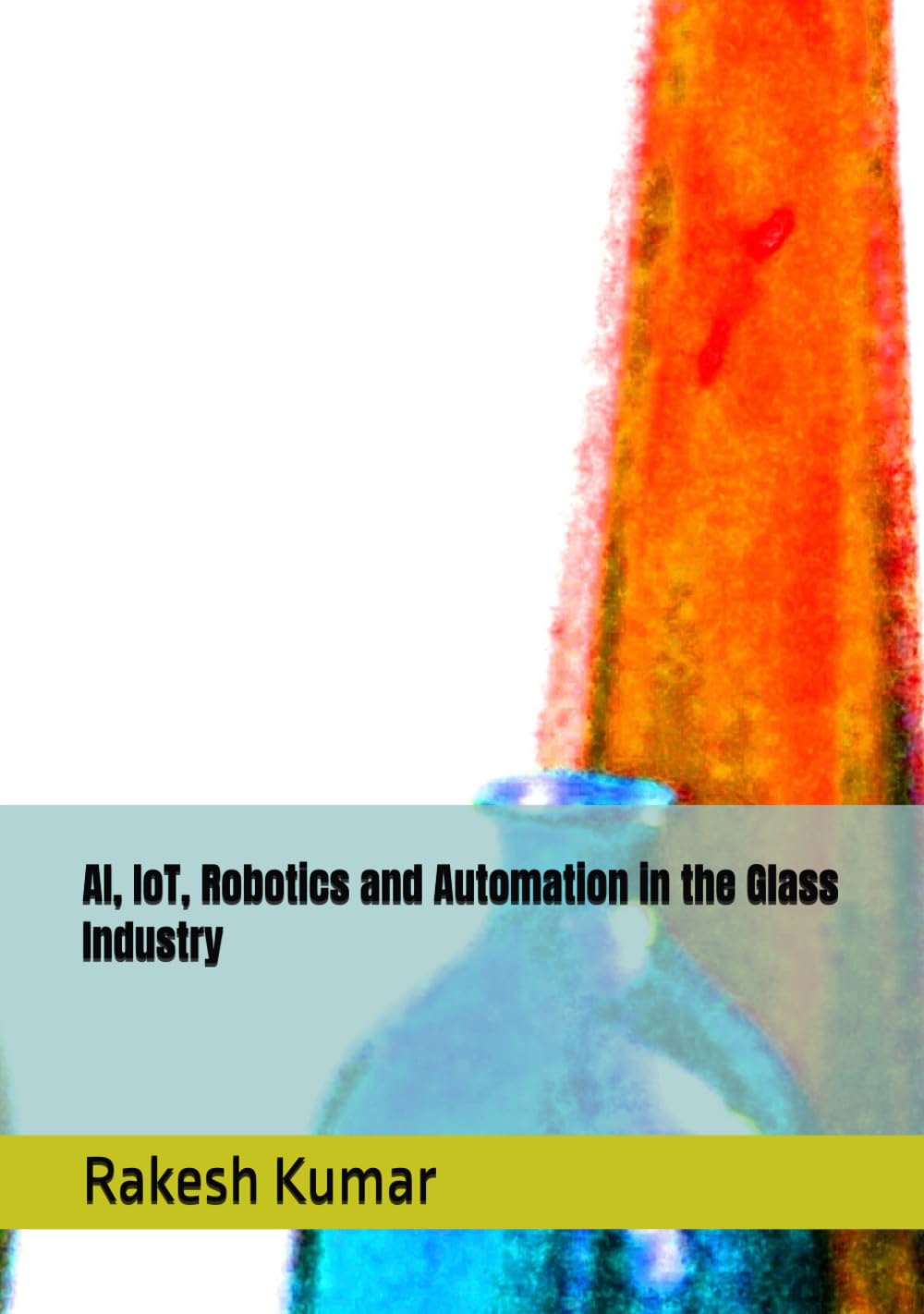 AI, IoT, Robotics and Automation in the Glass Industry