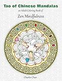 Tao of Chinese Mandalas: An Adult Coloring Book of Zen Mindfulness