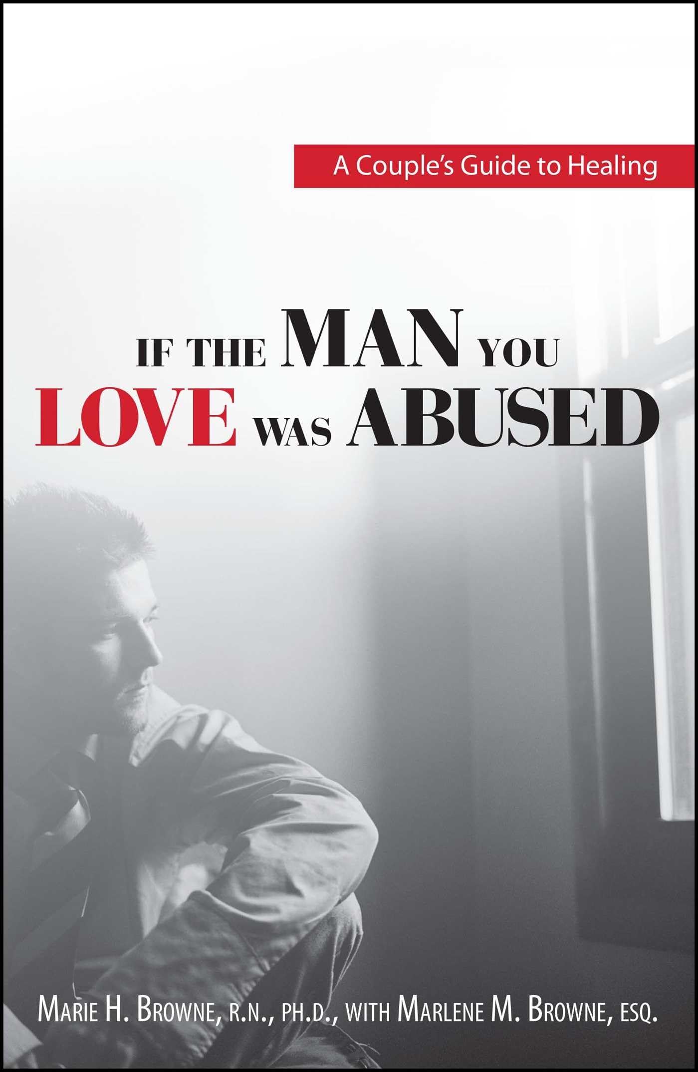 If The Man You Love Was Abused: A Couple's Guide to Healing