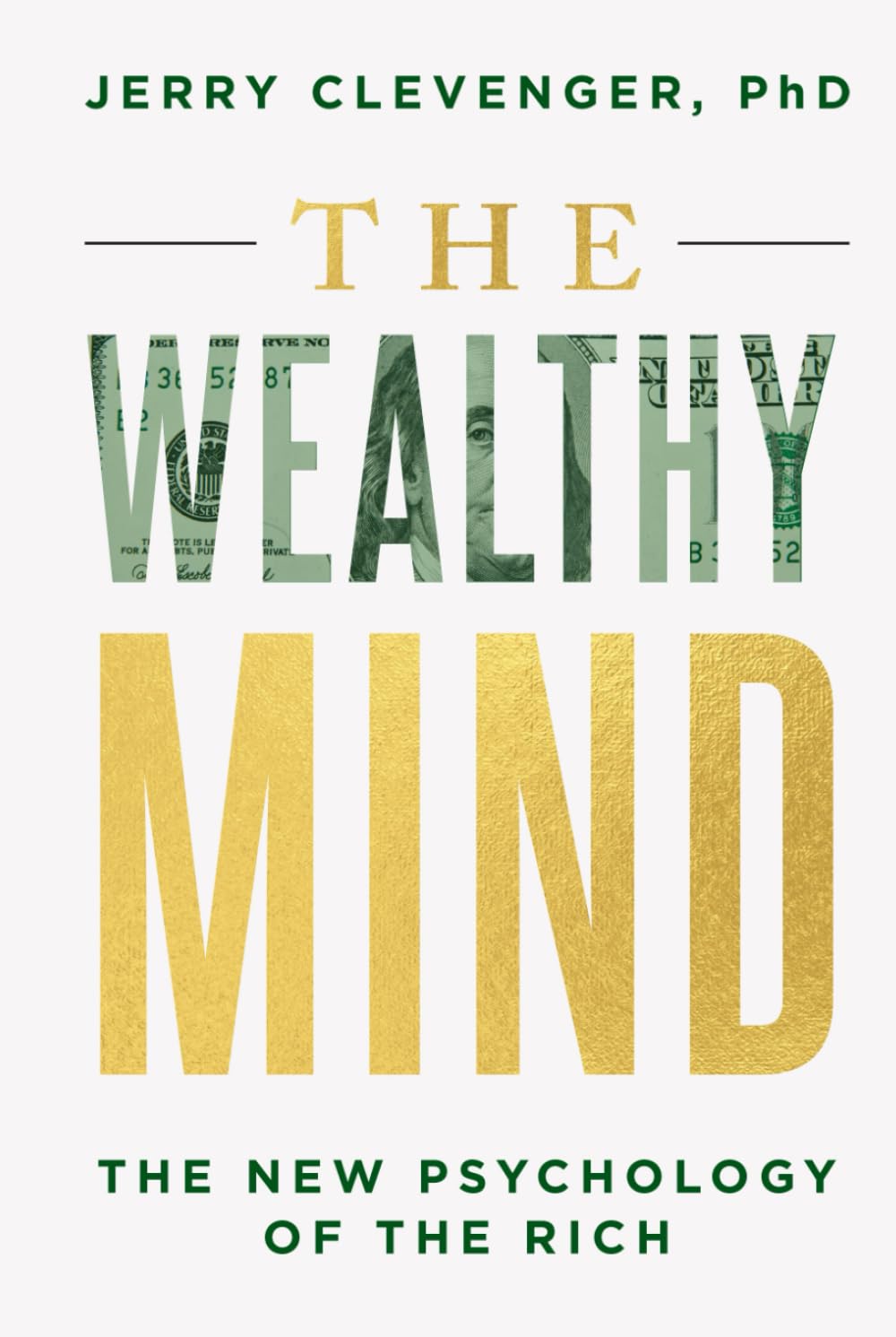 The Wealthy Mind: The New Psychology of the Rich