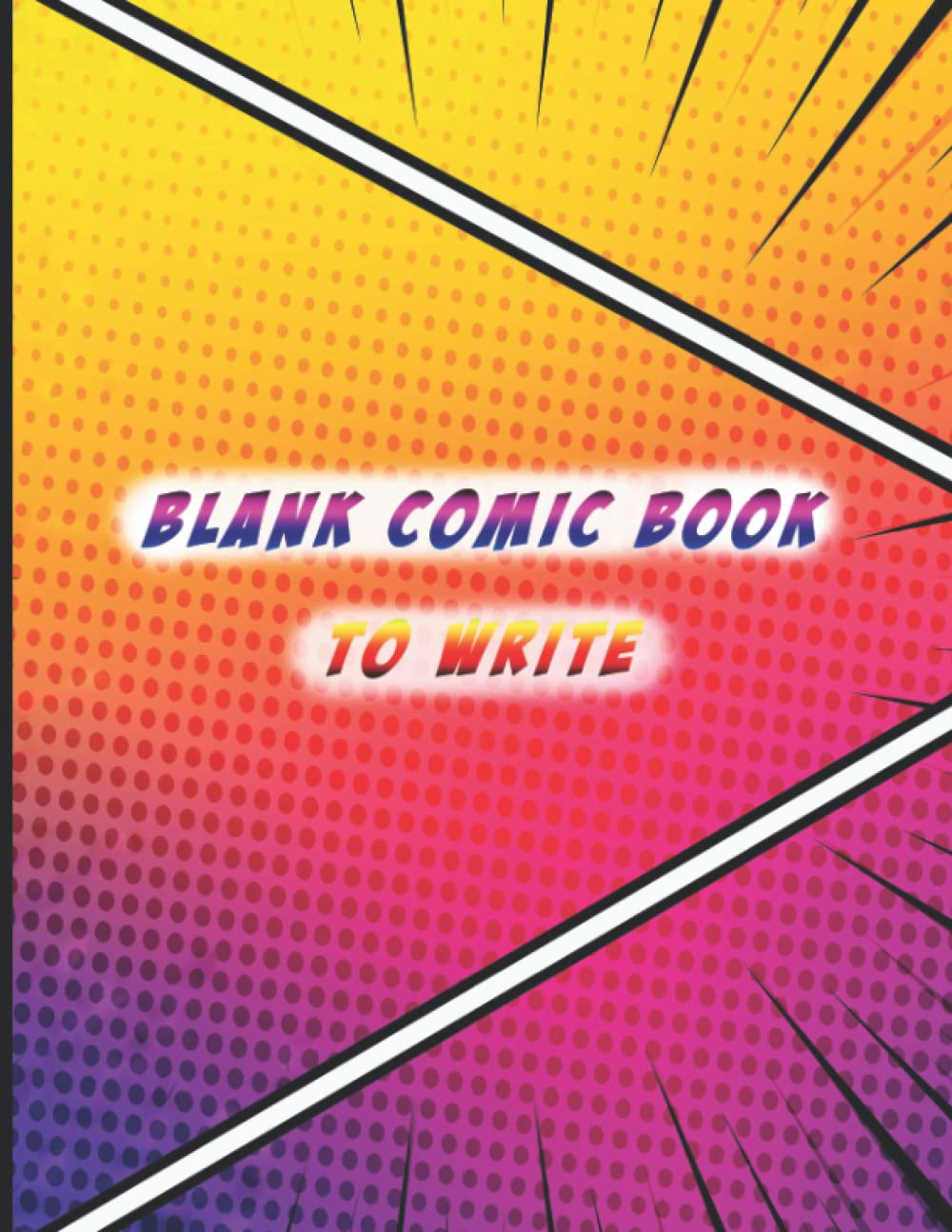 blank comic book to write: empty comic book for kids and adults | blank comic book with variety of templates | creat your own comic book