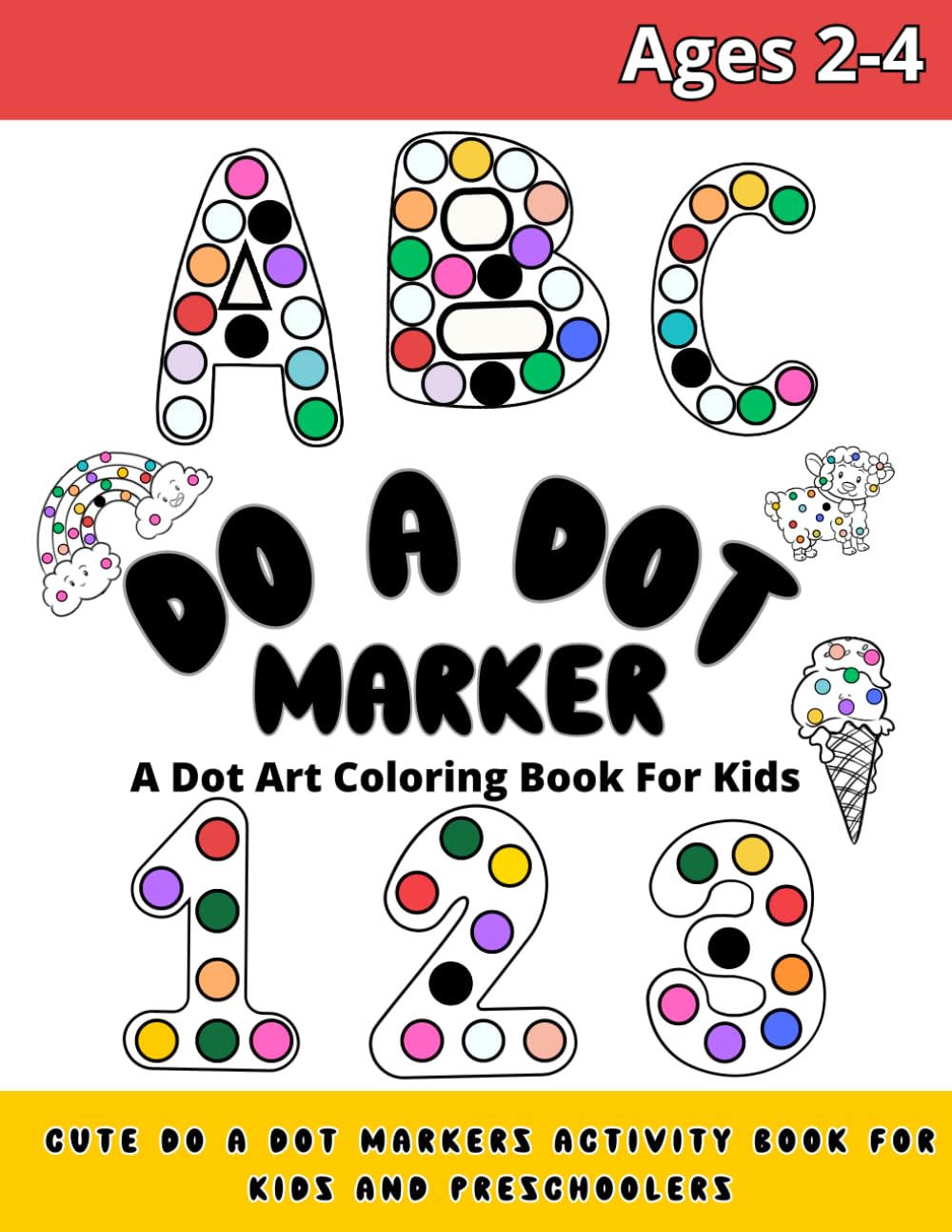 Do a Dot art Coloring and Activity Book: ABC Do a Dot art Coloring Book