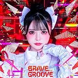BRAVE GROOVE(TYPE-D/�S�Ԃ���)