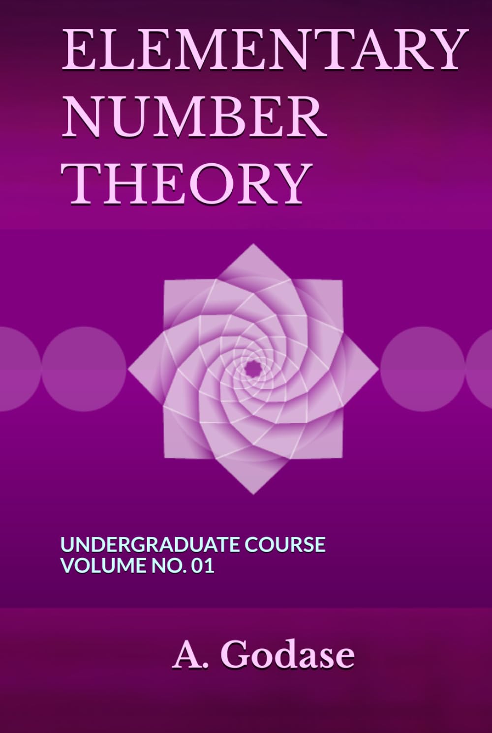 ELEMENTARY NUMBER THEORY: UNDERGRADUATE COURSE