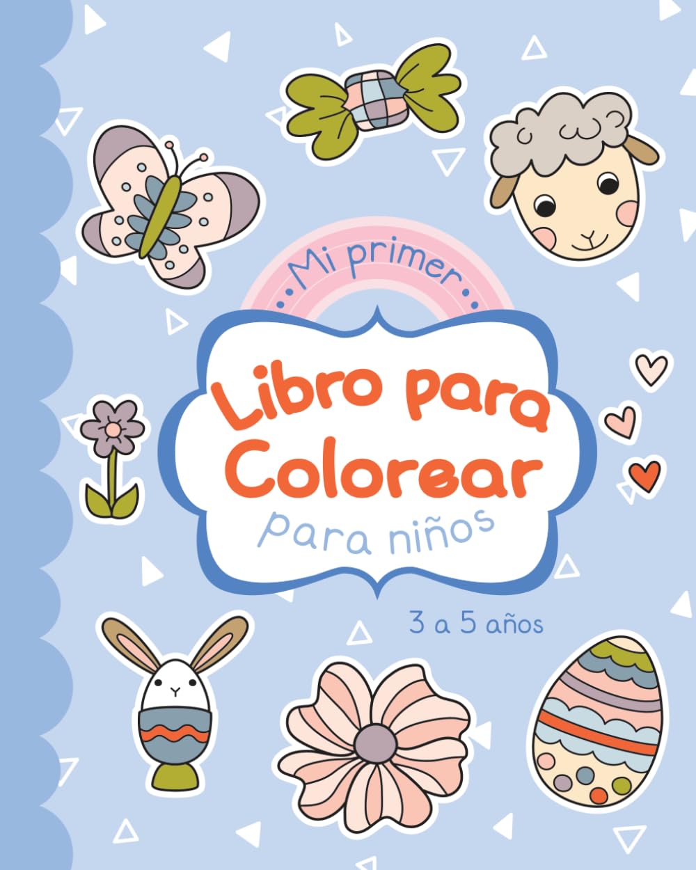 Mi Primer Libro para Colorear para Niños en Edad Preescolar: Láminas para colorear con temática de Pascua para niños de 3 a 5 años
