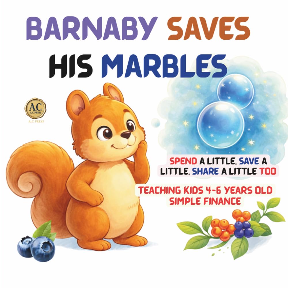 Barnaby Saves His Marbles: Spend a Little, Save a Little, Share a little Too