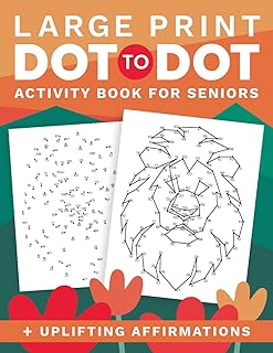 Large Print Dot to Dot Activity Book for Seniors and Adults with Uplifting Affirmations