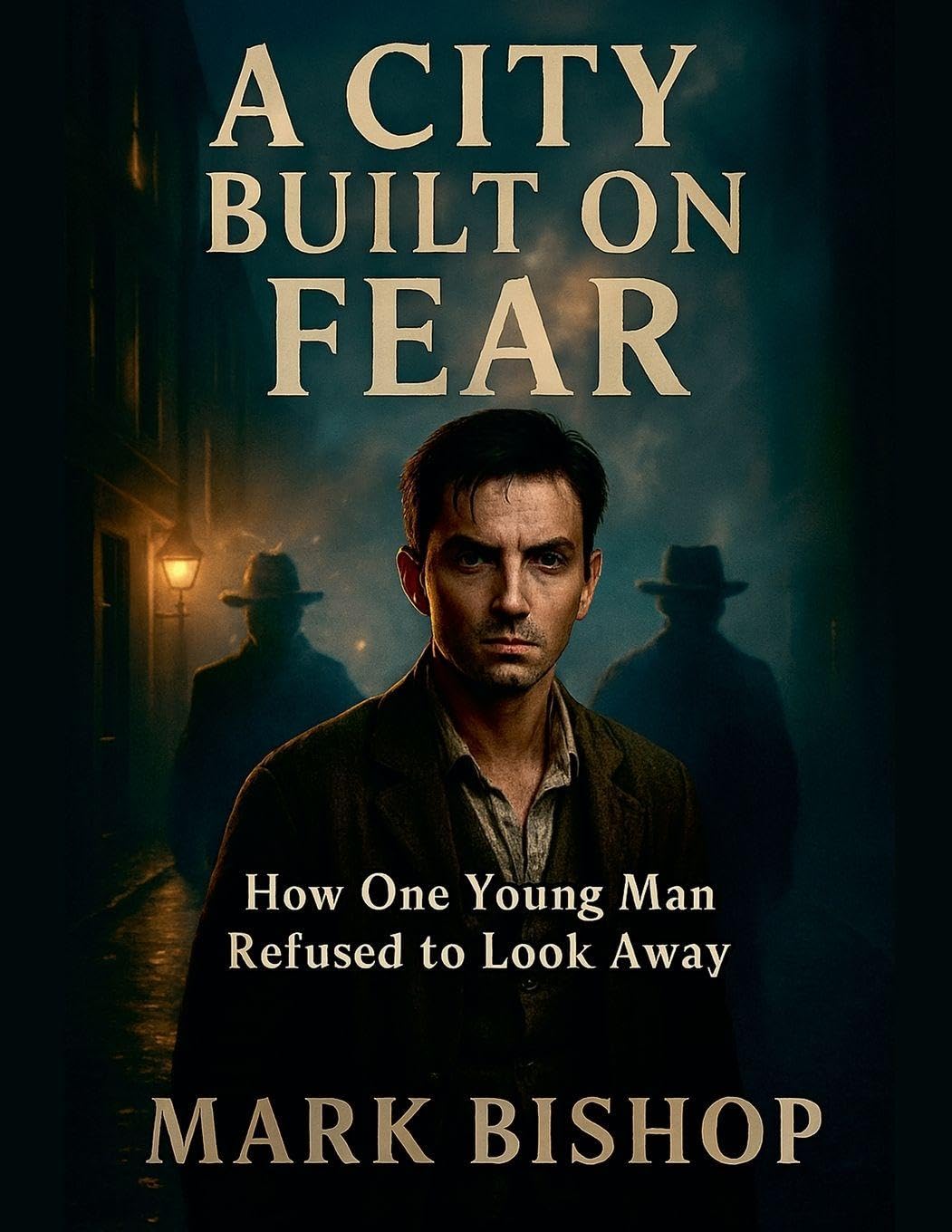 A City Built on Fear: How One Young Man Refused to Look Away