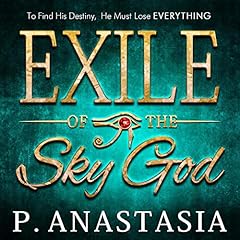 Exile of the Sky God Audiolibro Por P Anastasia arte de portada