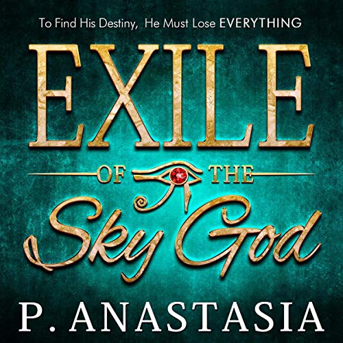Exile of the Sky God by P Anastasia episode artwork