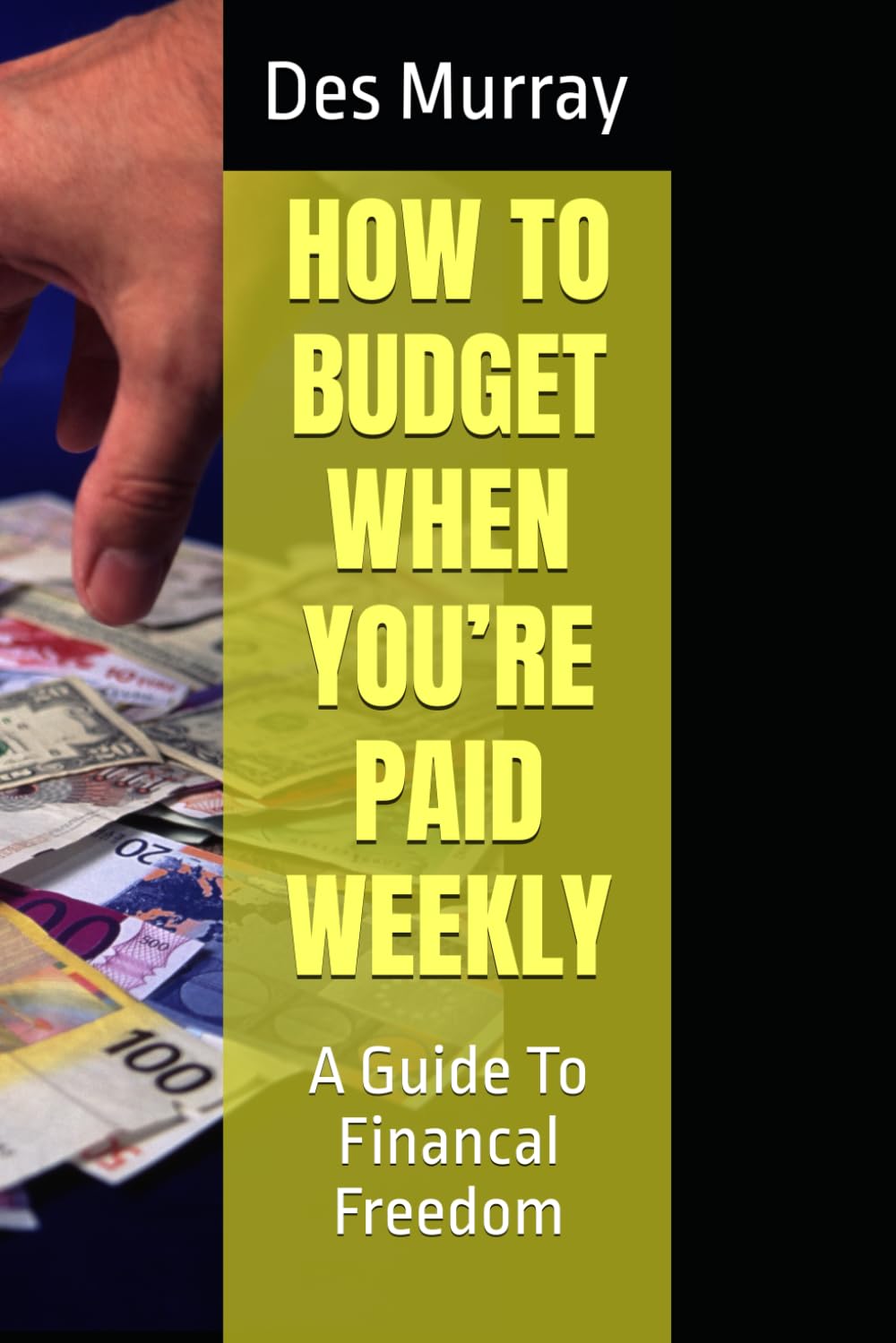 HOW TO BUDGET WHEN YOU’RE PAID WEEKLY