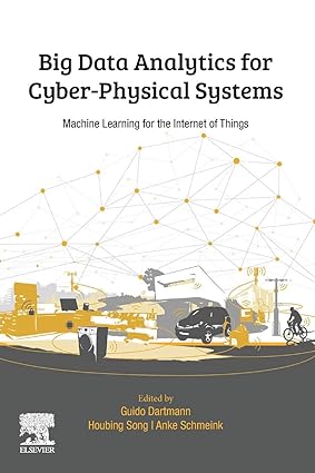 Big Data Analytics for Cyber-Physical Systems: Machine Learning for the Internet of Things-finelybook