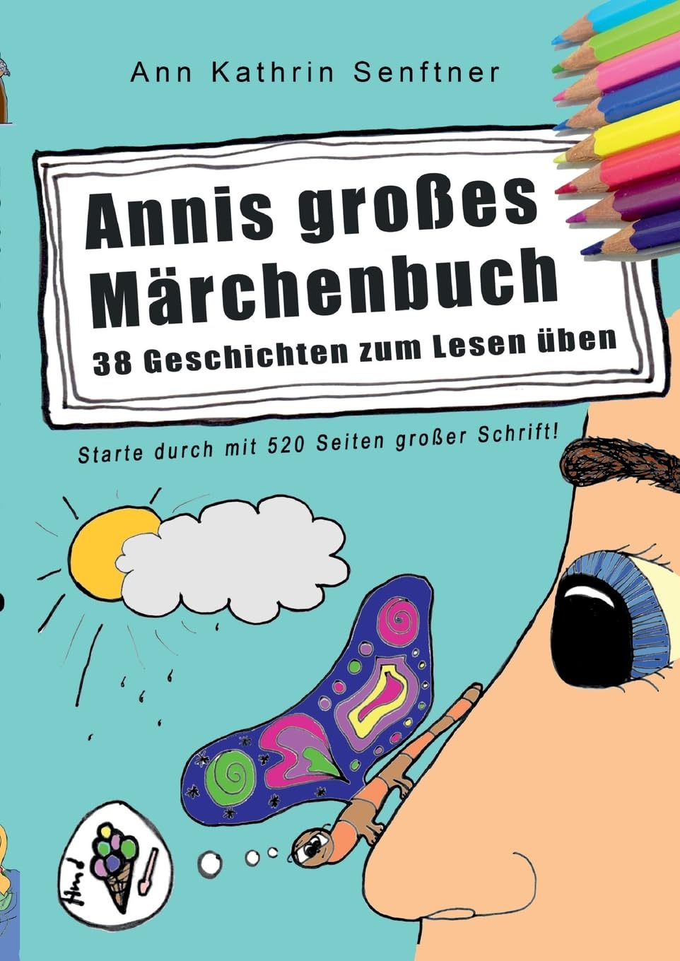 Annis großes Märchenbuch: 38 Geschichten zum Lesen üben