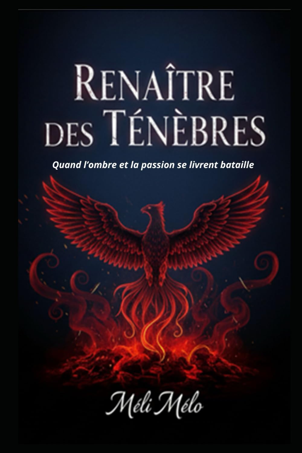 Renaître des Ténèbres: Quand l'ombre et la passion se livrent bataille