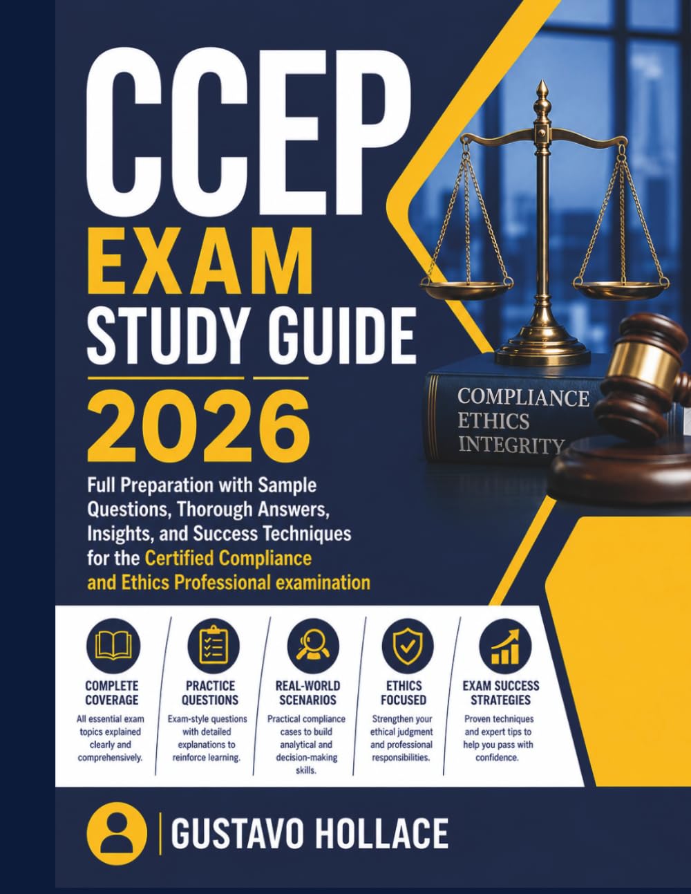 CCEP Exam Study Guide 2026: Full Preparation with Sample Questions, Thorough Answers, Insights, and Success Techniques for the Certified Compliance and Ethics Professional examination