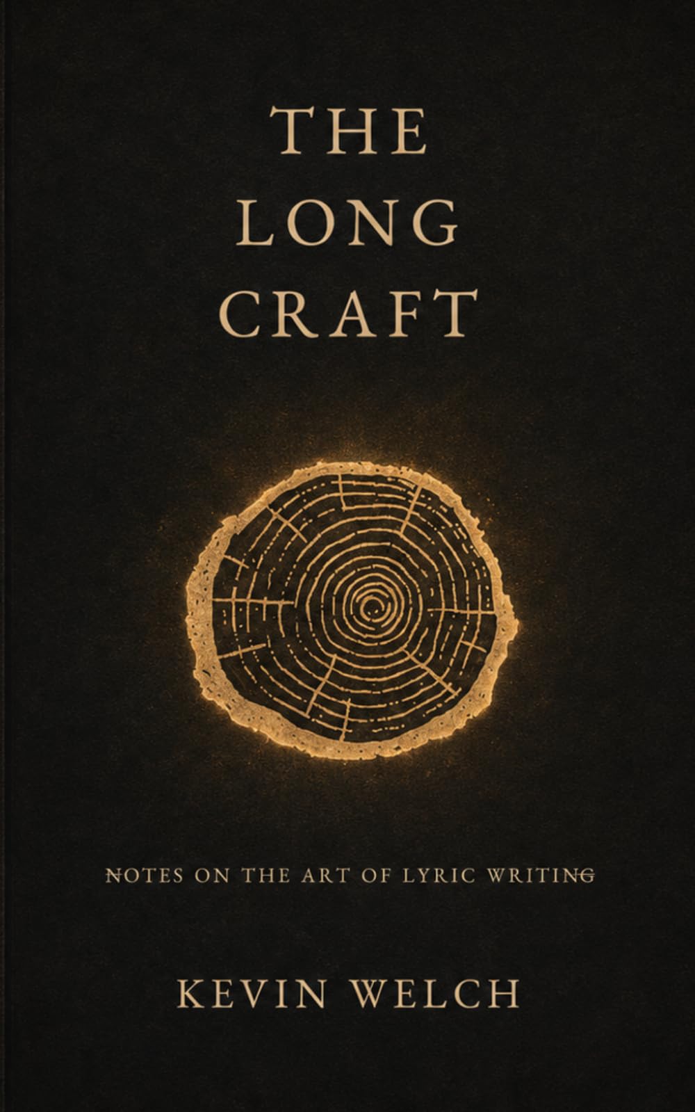 The Long Craft: Notes on the Art of Lyric Writing
