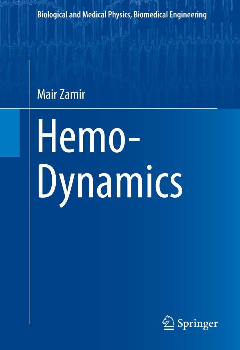 Hemo-Dynamics (Biological and Medical Physics, Biomedical Engineering)