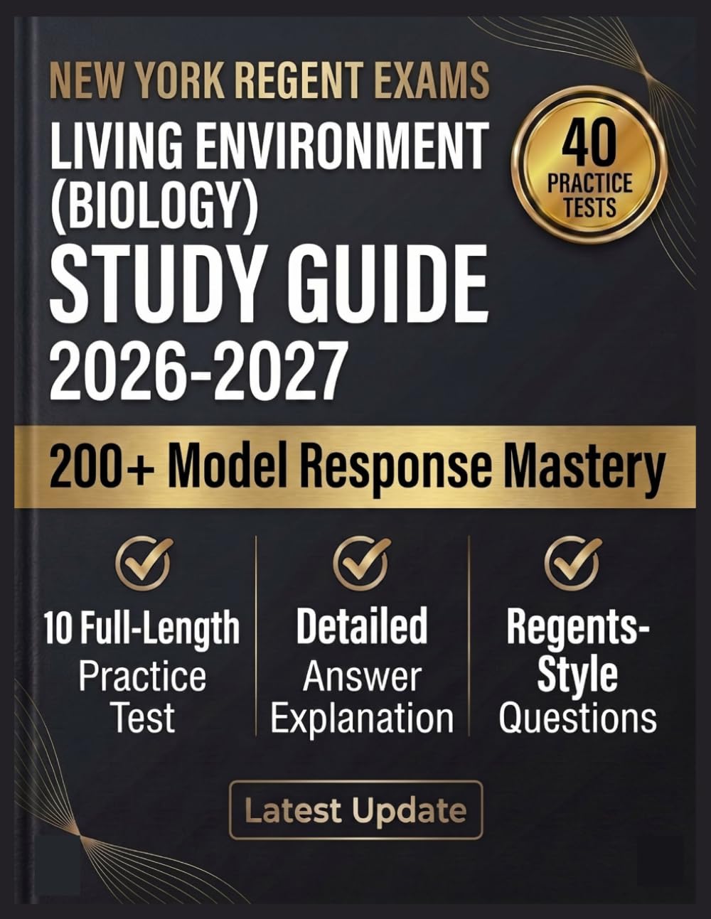 New York Regents Exams Living Environment (Biology) Study Guide 2026–2027: 10 Full-Length Practice Tests with Detailed Answer Explanations and Lab-Based Review