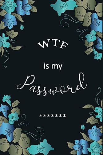 Password Books for Seniors: WTF Is My password Log Book With Alphabetical Tabs A-Z, Keep track of Website, Username, Email, and Notes ( 105 Pages ''6x9'' Inches )