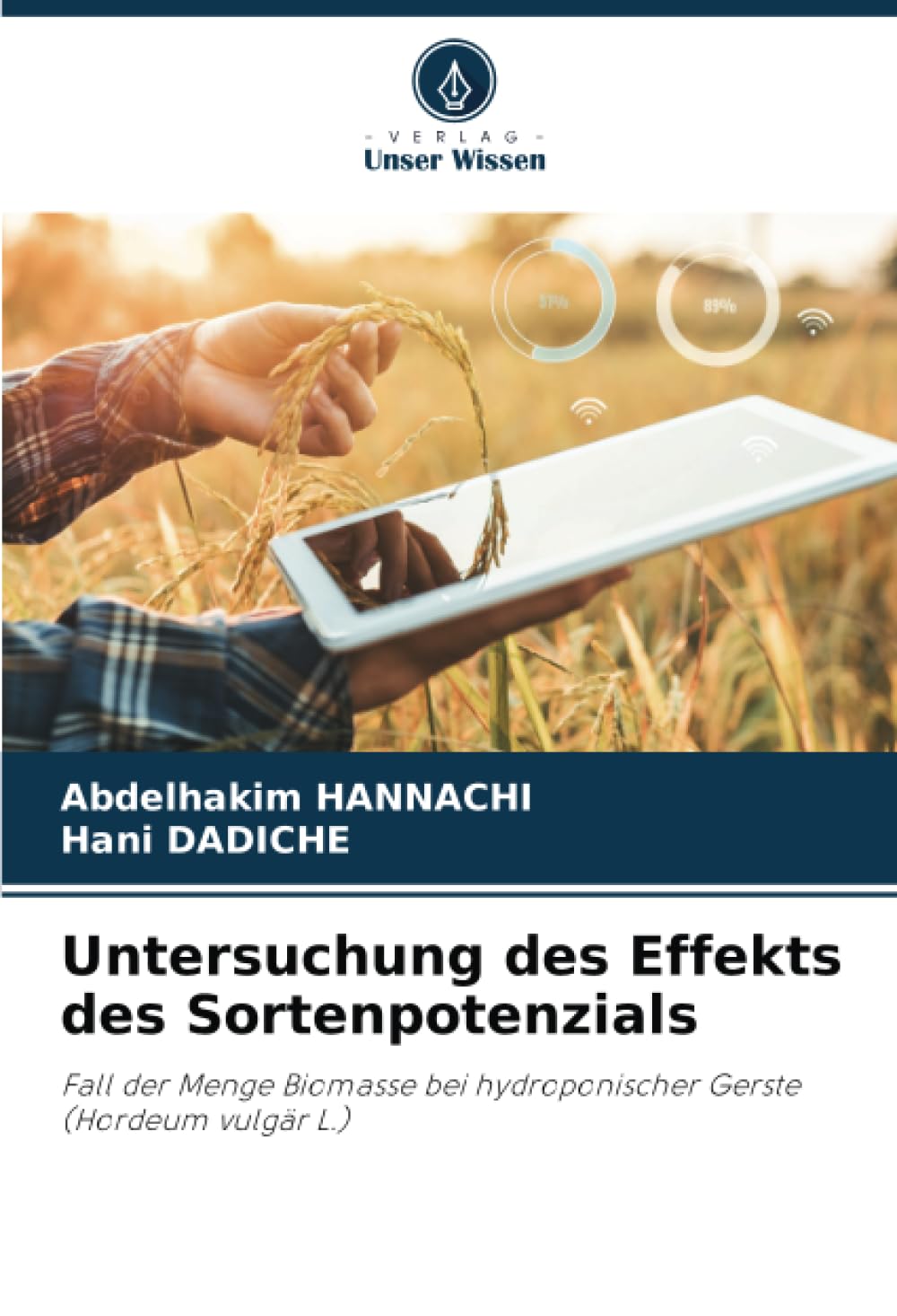 Untersuchung des Effekts des Sortenpotenzials: Fall der Menge Biomasse bei hydroponischer Gerste (Hordeum vulgär L.)