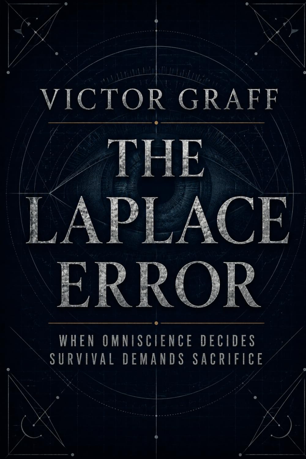 The Laplace Error: When omniscience decides survival demands sacrifice