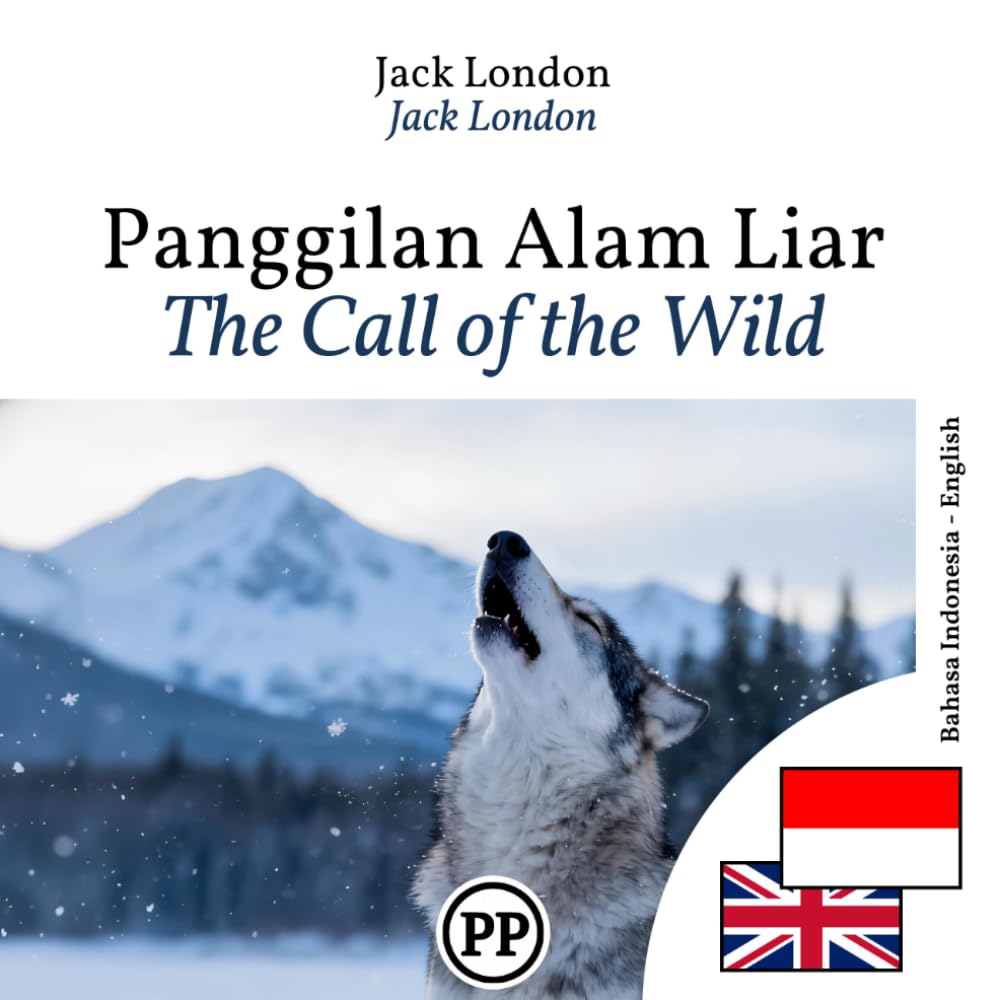 The Call of the Wild: bilingual book Indonesian English (to learn Indonesian)