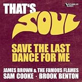  Save the Last Dance for Me (That\' Soul)