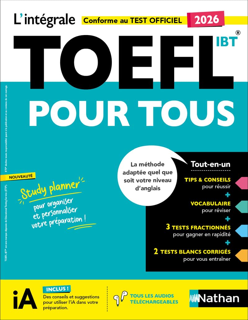 TOEFL IBT® 2026 - L'Intégrale Pour Tous - Préparation Complète Test Officiel - 2 Tests Blancs Corrigés + 3 Tests Fractionnés + Vocabulaire + Audio