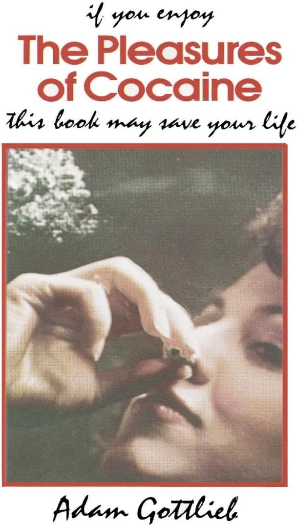 The Pleasures of Cocaine