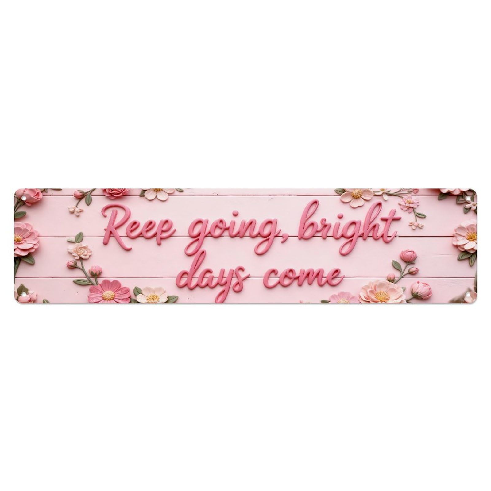 Don't Let The Hard Days Win Metal Tin Sign Plaque