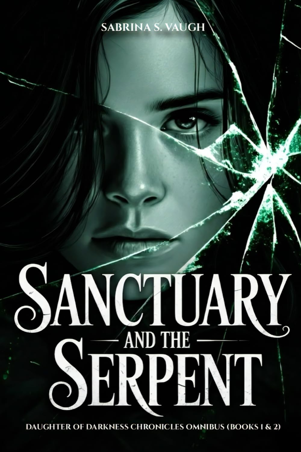 Sanctuary and The Serpent: Daughter of Darkness Chronicles Books 1–2