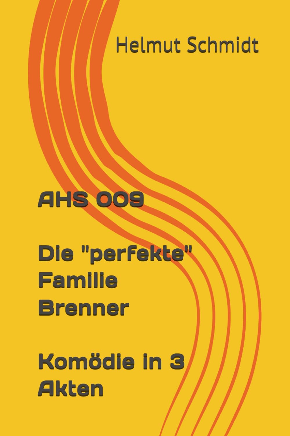 Die perfekte Familie Brenner - Komödie in 3 Akten