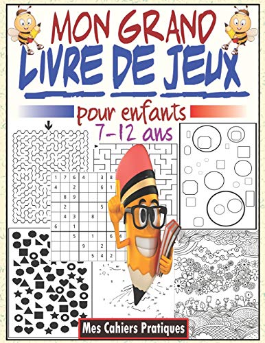  Mon grand livre de jeux pour enfants 7-12 ans: Livre d'activités pour enfants avec des jeux intelli PDF Ebook En Ligne