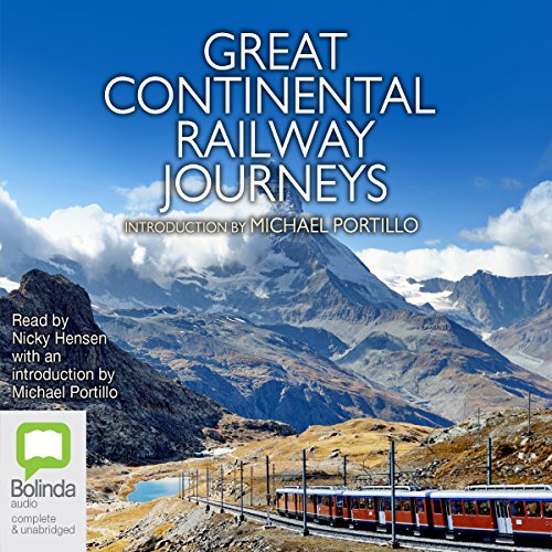 Amazon Com Great Continental Railway Journeys Audible Audio Edition Michael Portillo Michael Portillo Nicky Henson Bolinda Publishing Pty Ltd Books