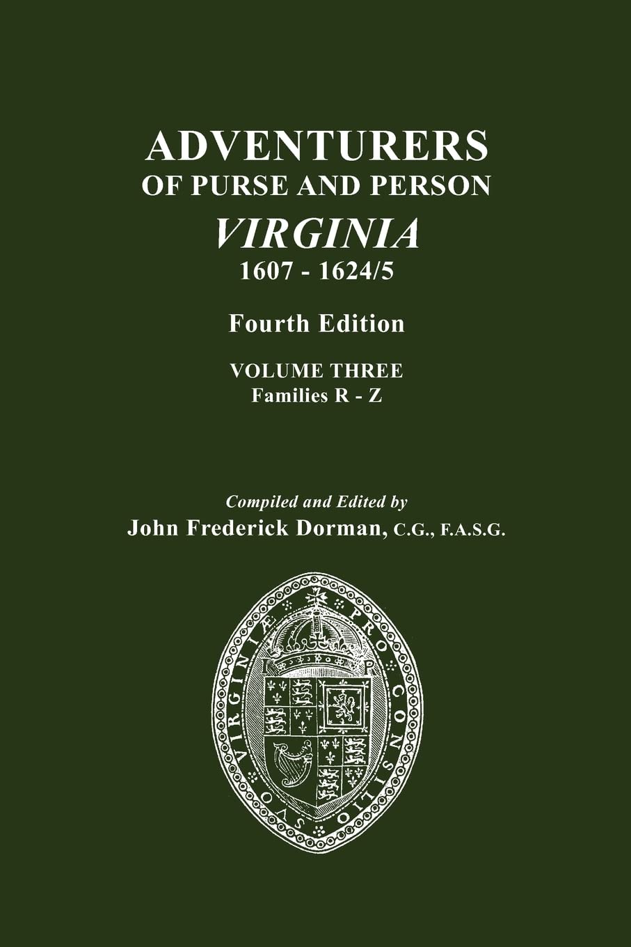 Adventurers of Purse and Person Virginia 1607-1624/25. Fourth Edition. Volume Three, Families R-Z Paperback – Illustrated, April 28, 2012